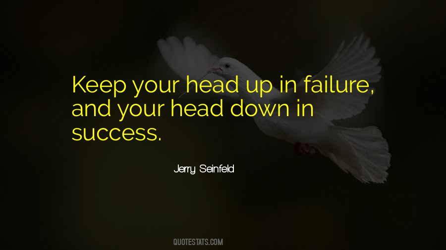 Your Head Down Quotes #883256