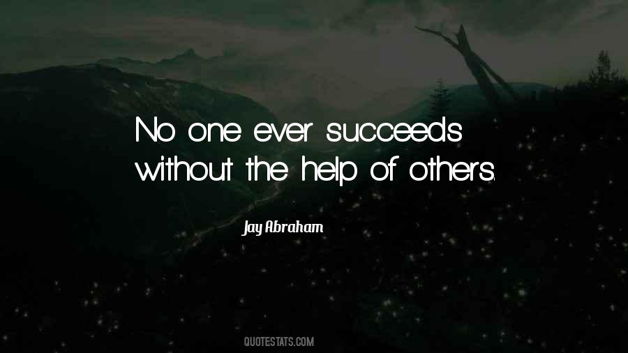 Quotes About Helping Others To Succeed #1700354