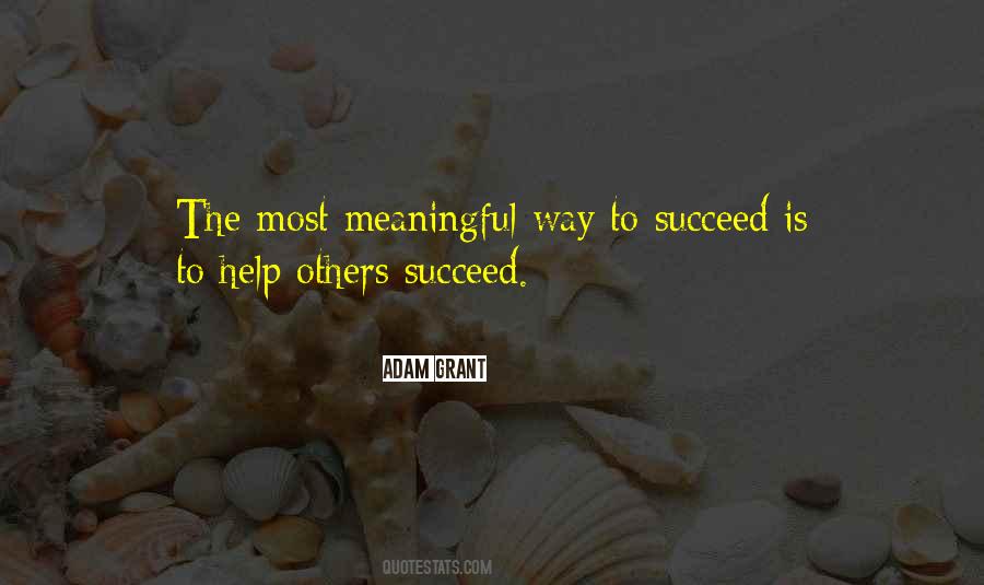 Quotes About Helping Others To Succeed #362431