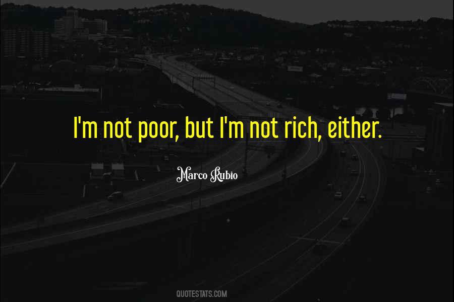 Quotes About I'm Poor #124391