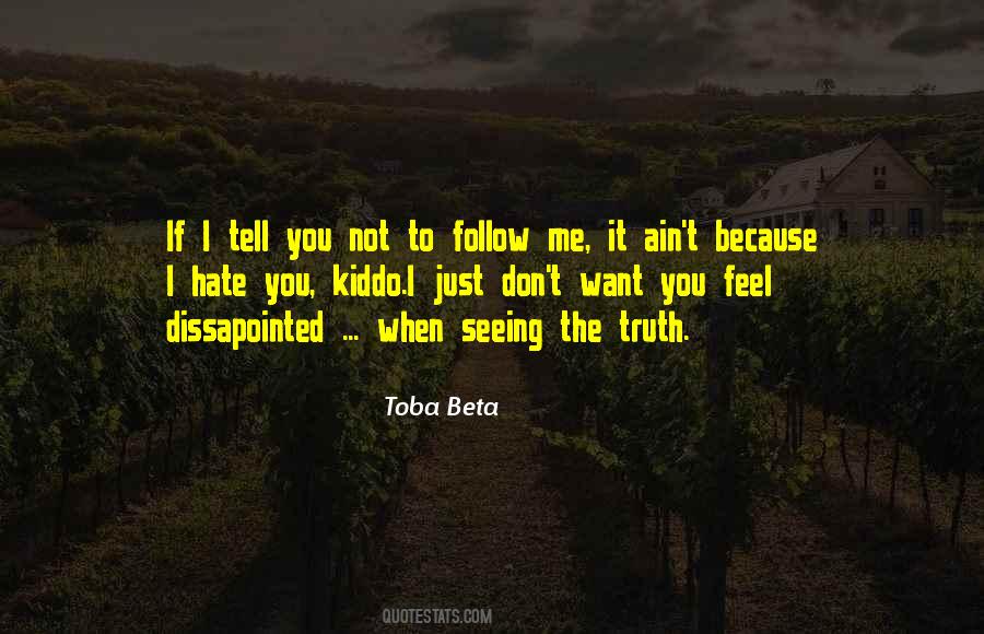 Quotes About Tell Me The Truth #281367