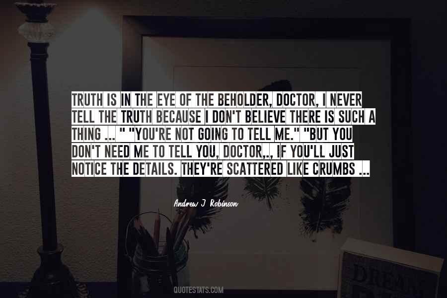 Quotes About Tell Me The Truth #391190