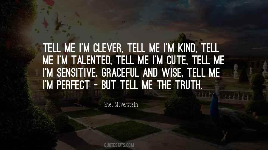 Quotes About Tell Me The Truth #794736