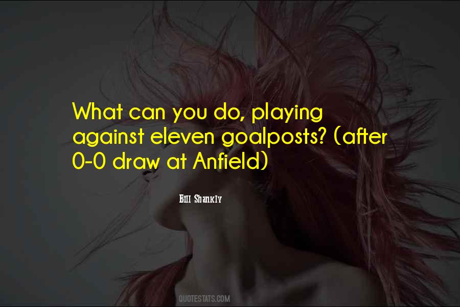 Quotes About Anfield #717069