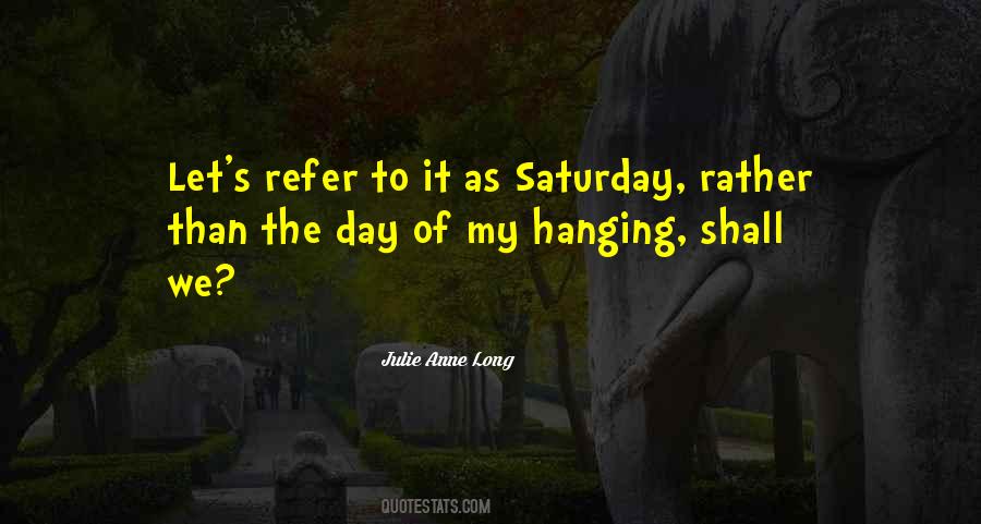 Quotes About Saturday #1242393