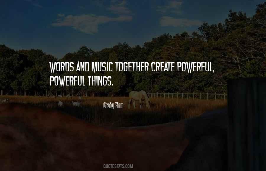 Quotes About Powerful Music #1165688