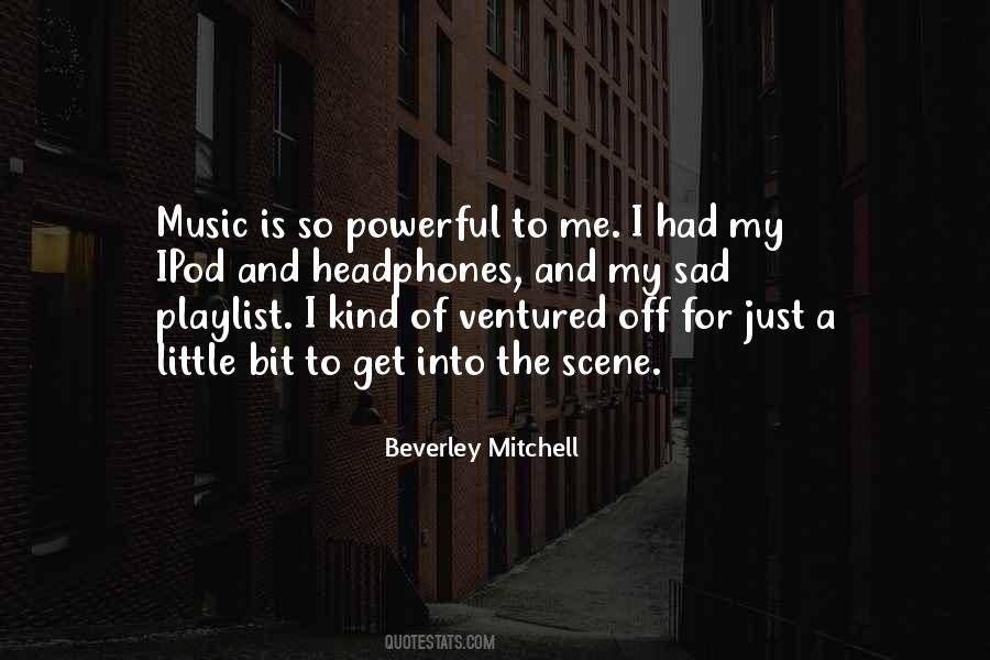 Quotes About Powerful Music #867260