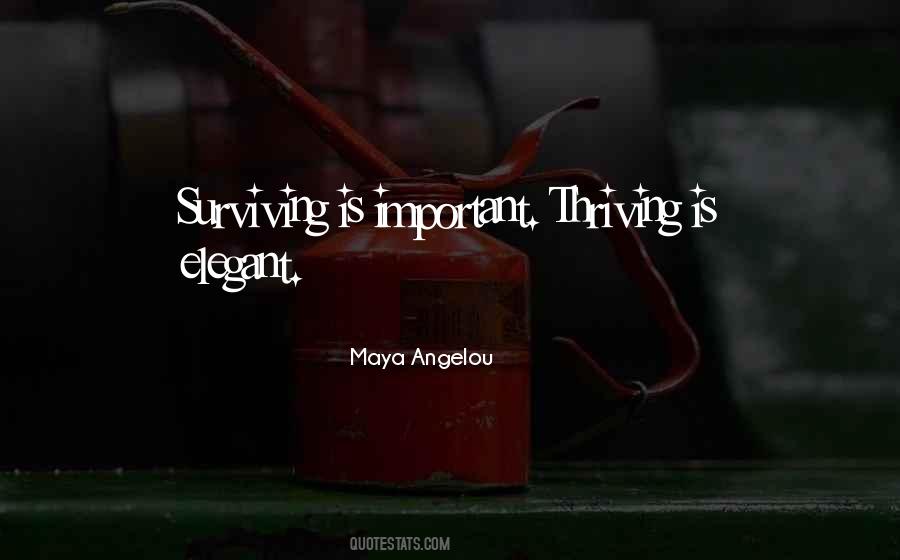 Thriving Not Surviving Quotes #1559064