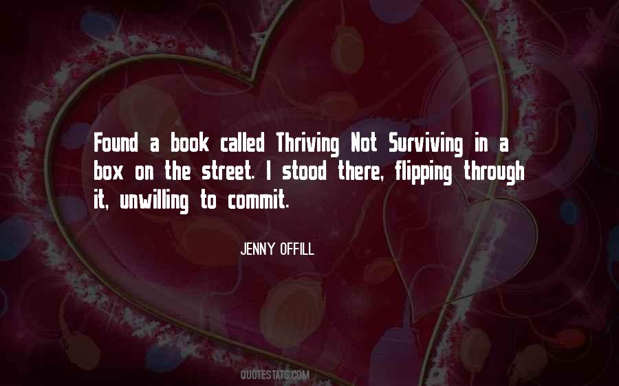 Thriving Not Surviving Quotes #1643958