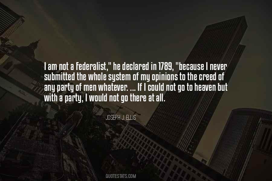 Quotes About The Federalist Party #505865