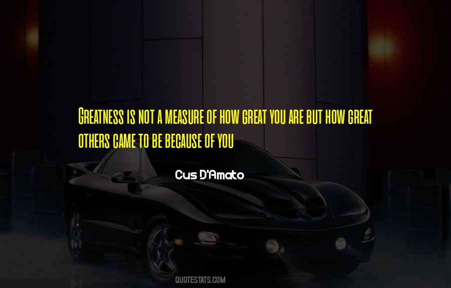 Quotes About How To Be Great #138647