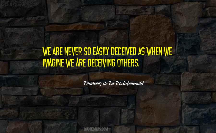 Quotes About Deceiving Others #1008154