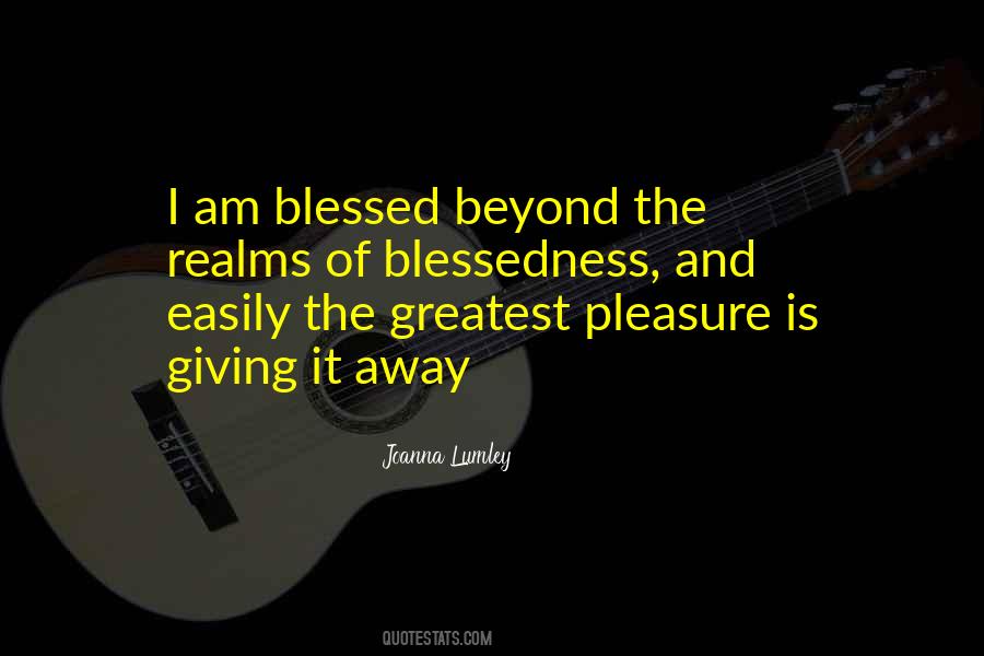 Quotes About I Am Blessed #1139194