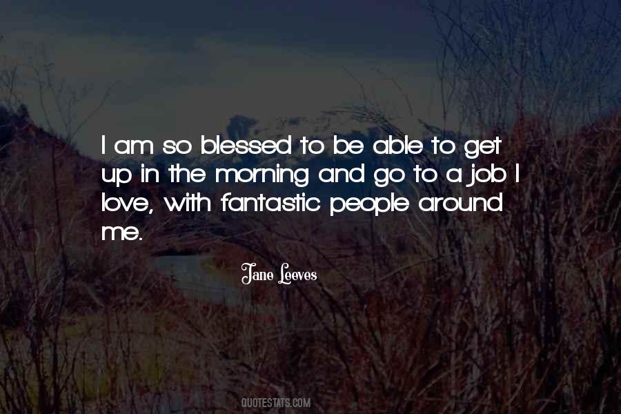 Quotes About I Am Blessed #426661