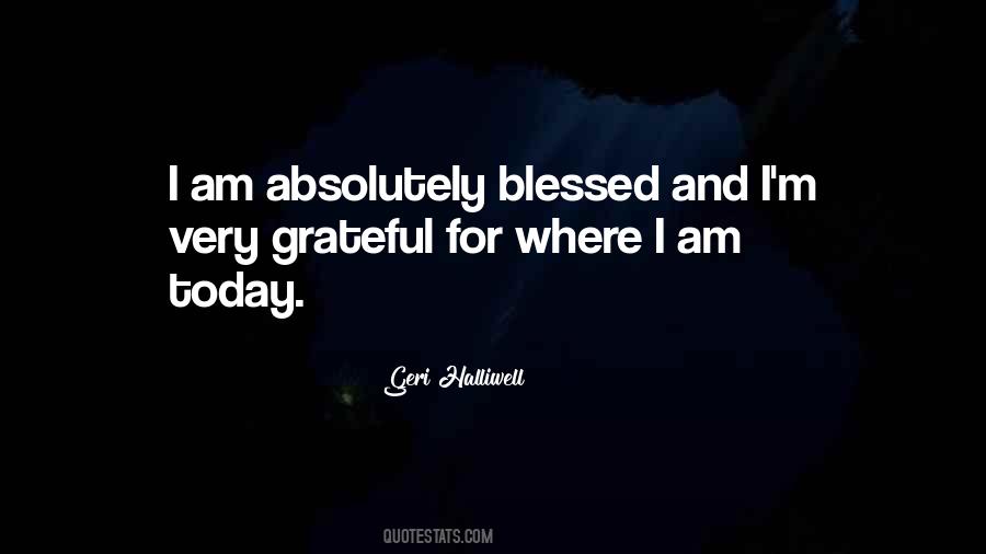 Quotes About I Am Blessed #465353