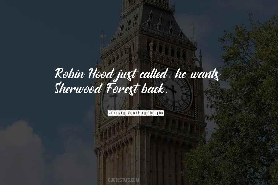 Quotes About Sherwood Forest #418672