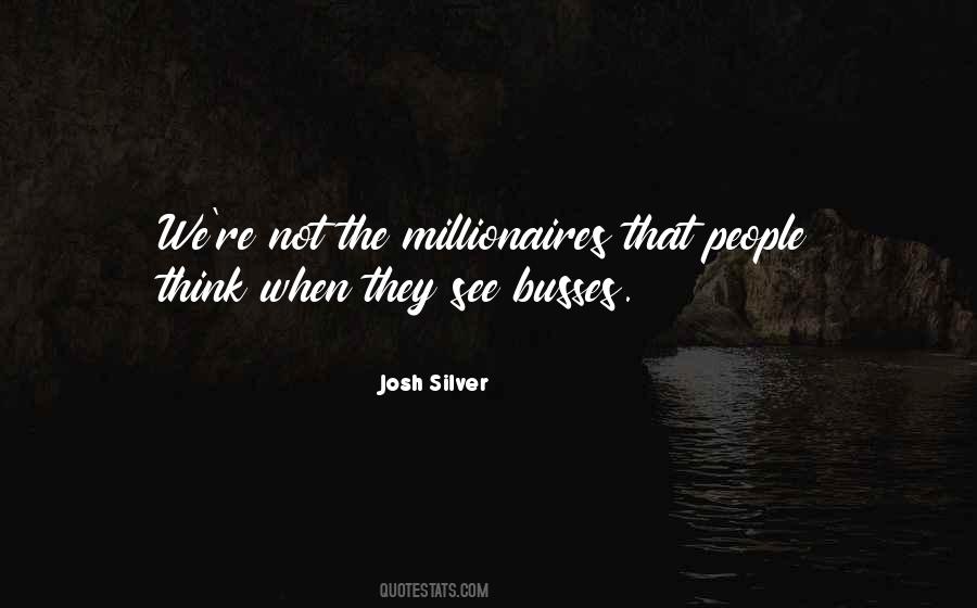 Quotes About Millionaires #16354