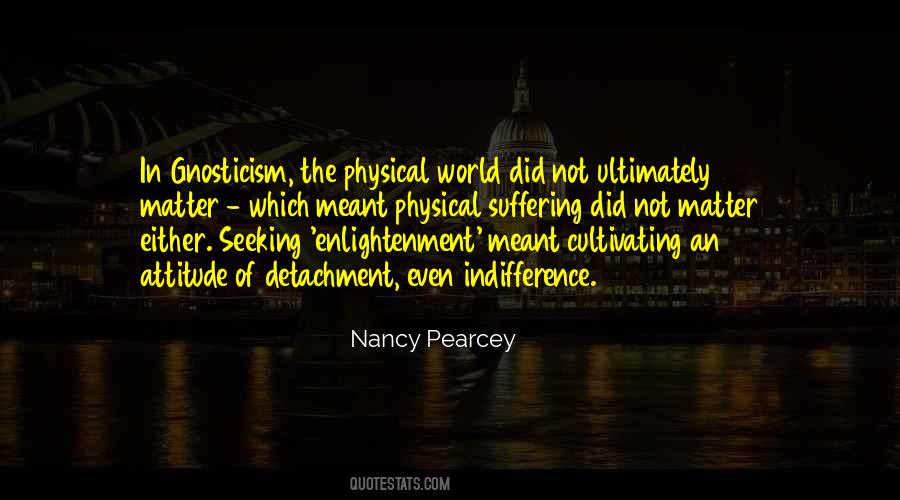 Enlightenment And Attitude Quotes #1458632