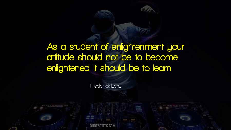 Enlightenment And Attitude Quotes #193330