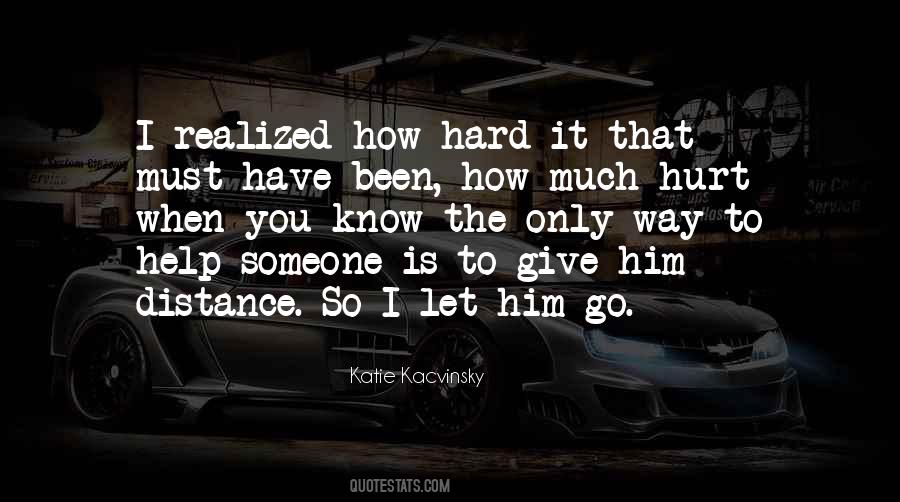 Hurt Letting Go Quotes #1311326