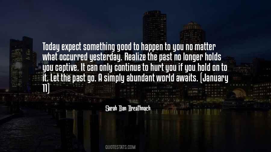 Hurt Letting Go Quotes #1353094