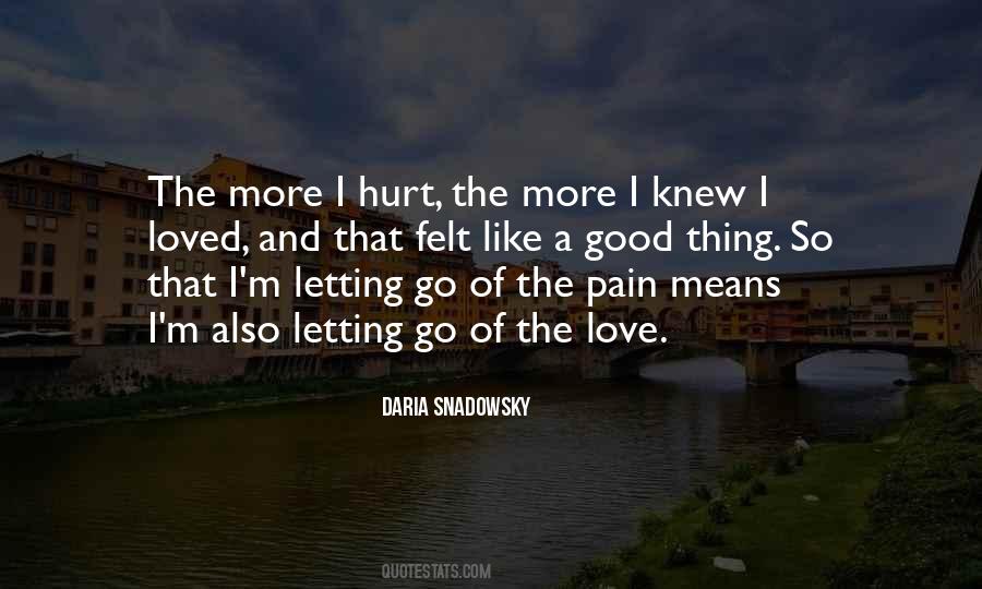 Hurt Letting Go Quotes #1532380