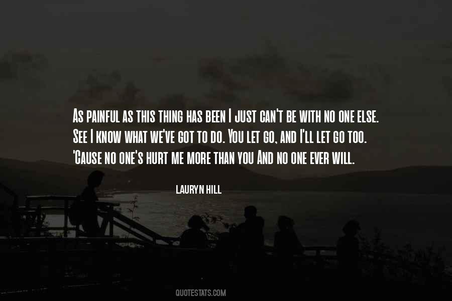 Hurt Letting Go Quotes #621342