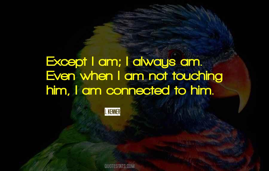 Quotes About Not Touching #296393