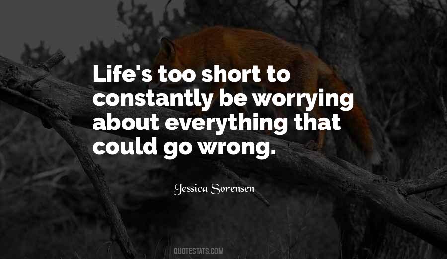 Quotes About Worrying About The Wrong Things #1861431