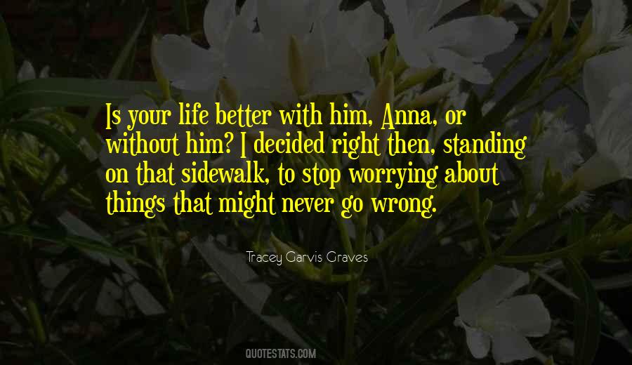Quotes About Worrying About The Wrong Things #549996