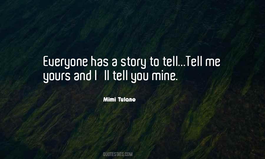 Story To Tell Quotes #317714