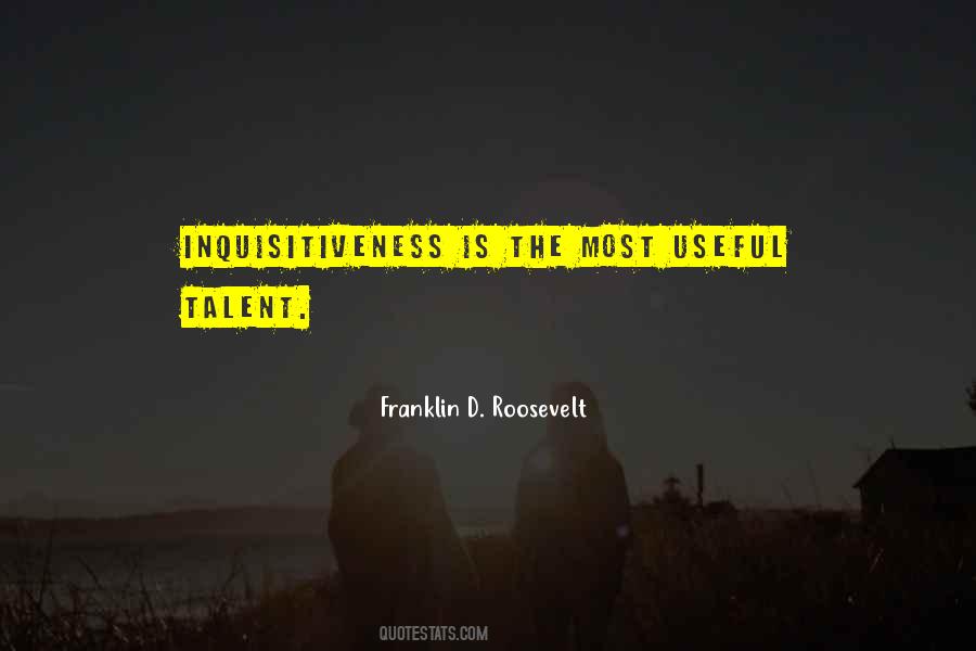 Quotes About Inquisitiveness #1217664