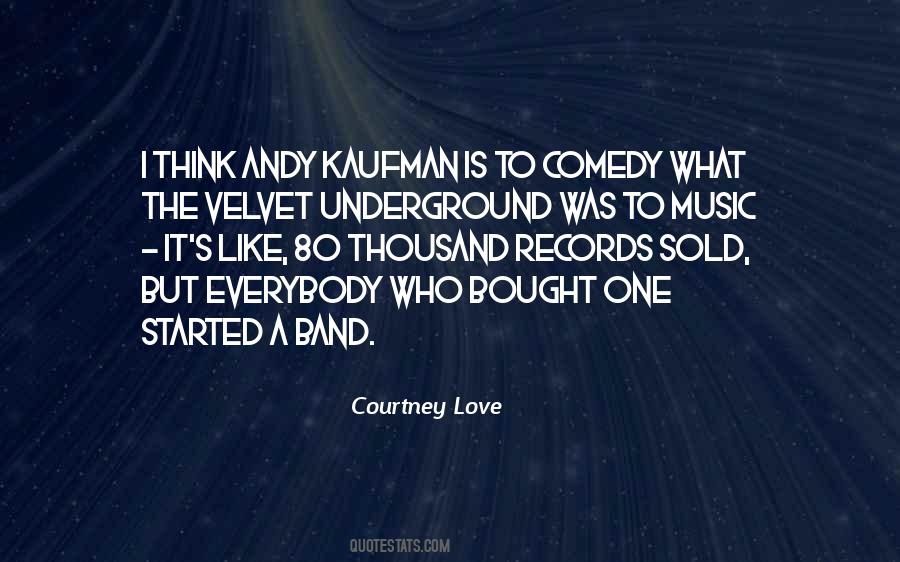 Quotes About Velvet Underground #1117482