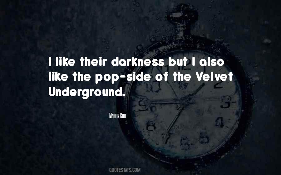 Quotes About Velvet Underground #1560204