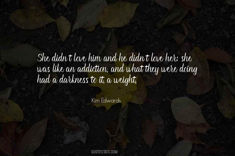 Quotes About Addiction And Love #121362