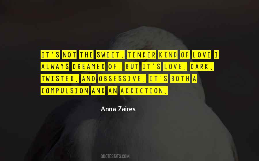 Quotes About Addiction And Love #514399