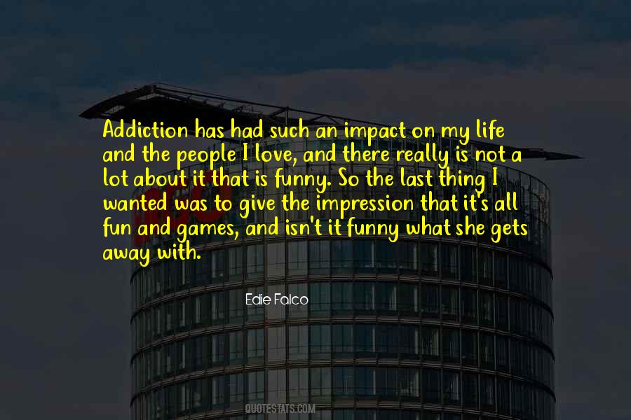 Quotes About Addiction And Love #903301