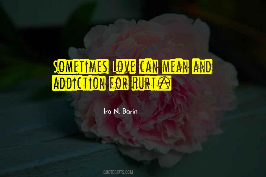 Quotes About Addiction And Love #978159