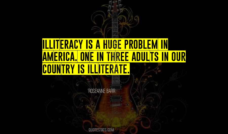 Quotes About Illiteracy In America #103308