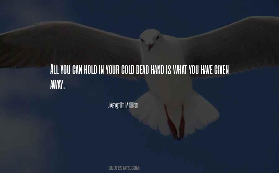 Cold Hand Quotes #320034