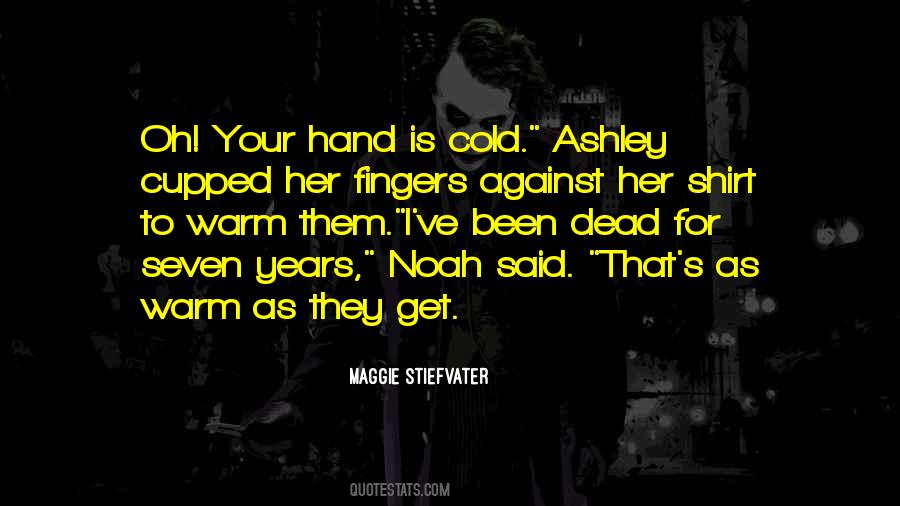 Cold Hand Quotes #444689