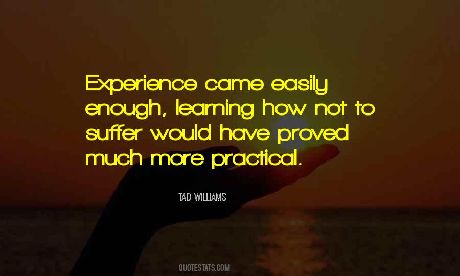 Quotes About Practical Learning #675891