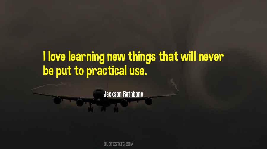 Quotes About Practical Learning #735327