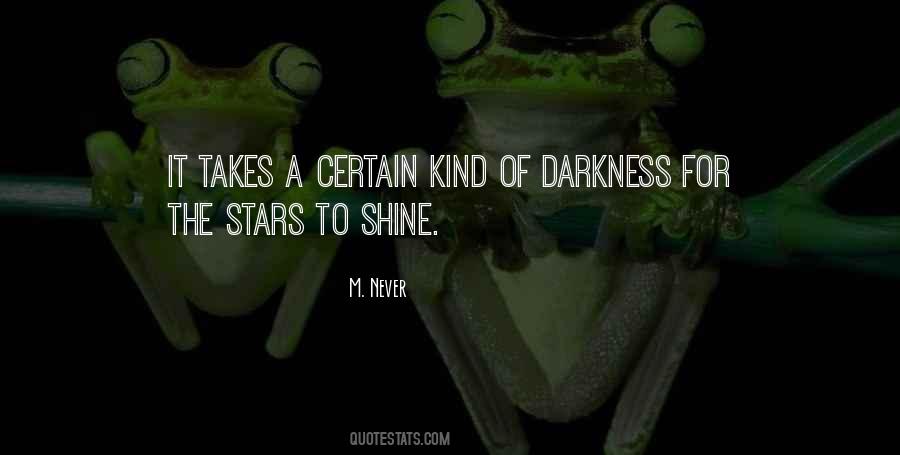 You Shine In Darkness Quotes #264405