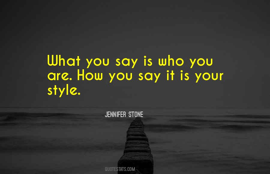 Quotes About What You Say #901574