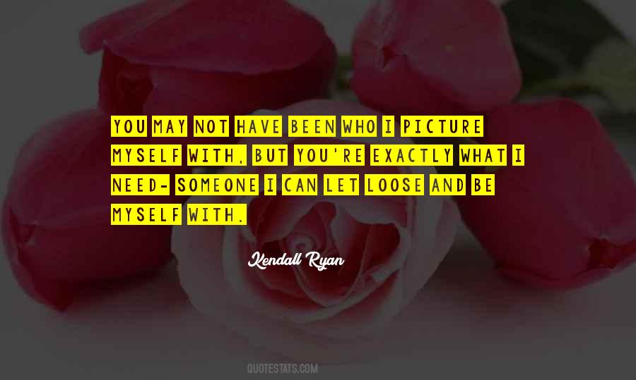 Quotes About Someone You Can Have #280992