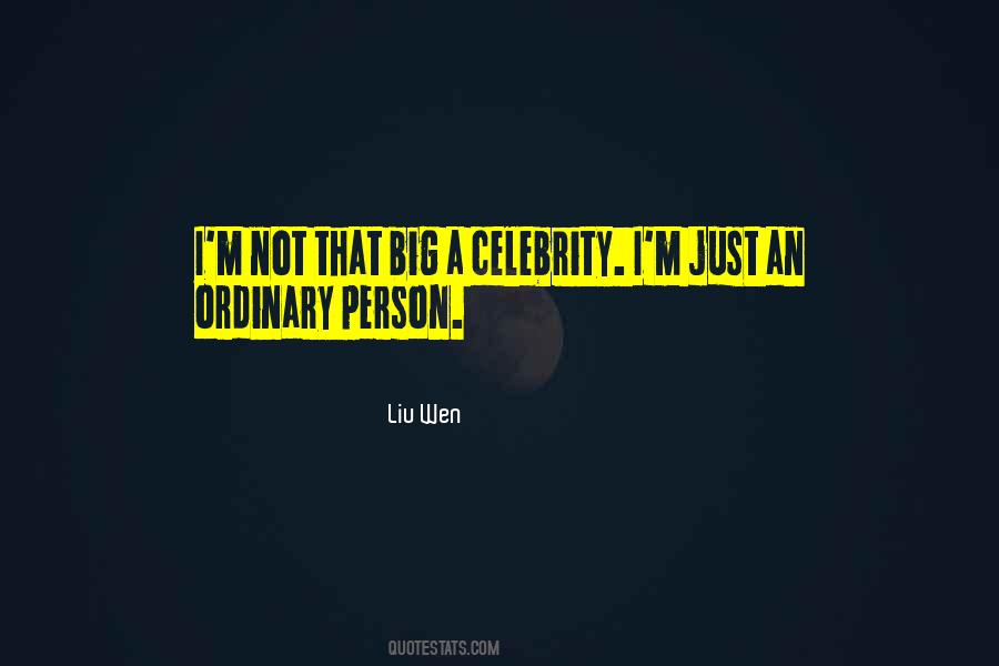 Quotes About Ordinary Person #713053