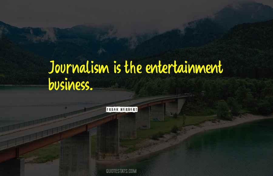 Quotes About Entertainment Business #1825341