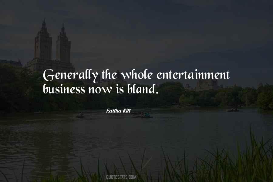 Quotes About Entertainment Business #1862860