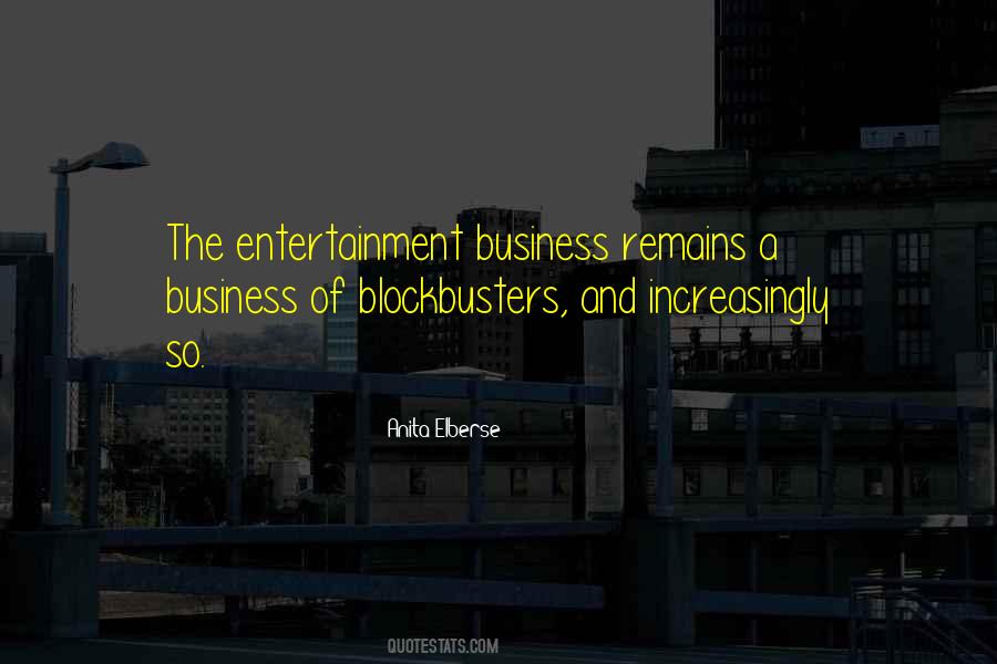 Quotes About Entertainment Business #193489